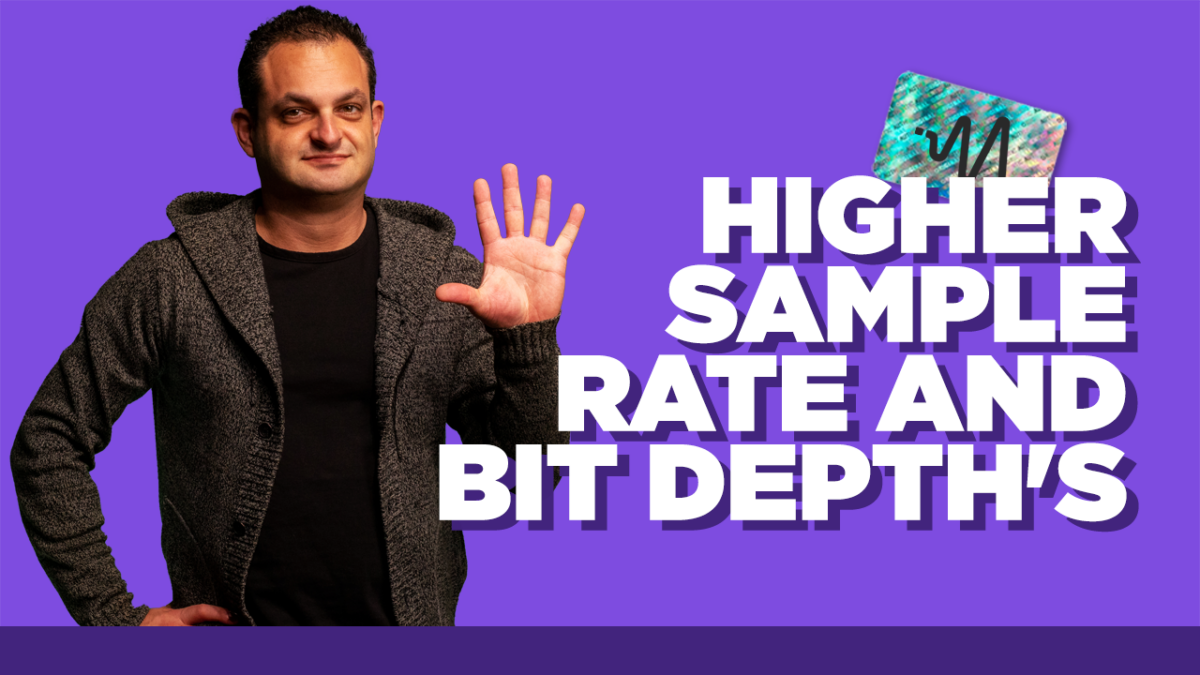 5 Benefits of Working With Higher Sample Rate and Bit Depth's - Bit Depth and Sample Rate Explained