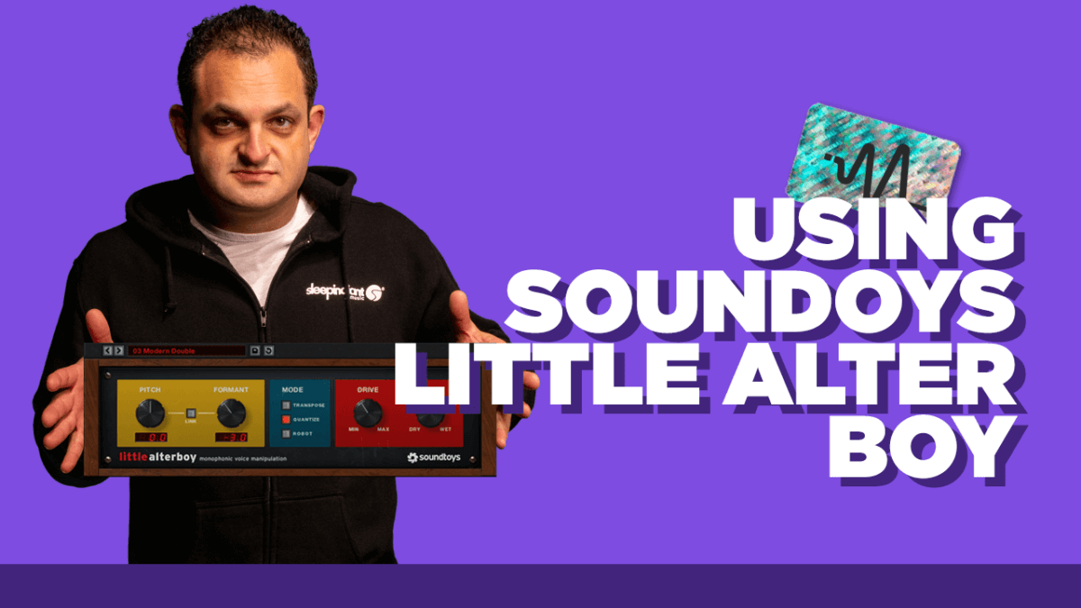 Using Little Alter Boy - Little Alter Boy Soundtoys