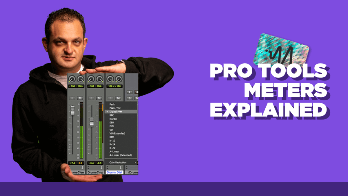 Pro Tools Meters Explained