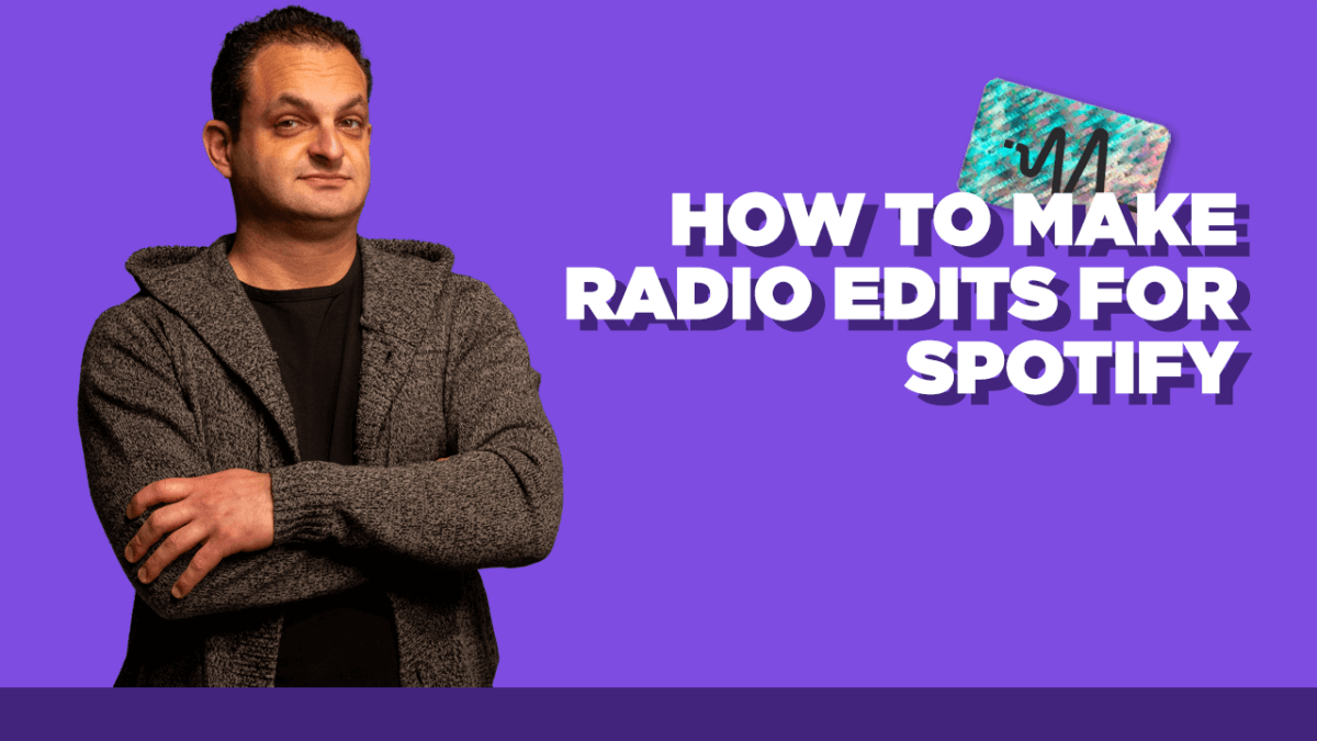 How To Make Radio Edits for Spotify