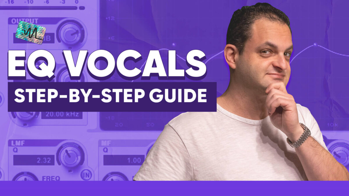 EQ Vocals Step-by-Step Guide