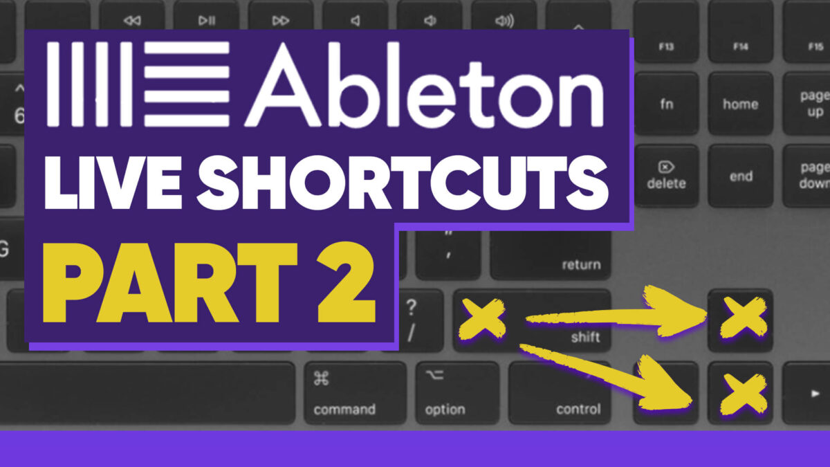 Ableton Live Shortcuts - Part 2
