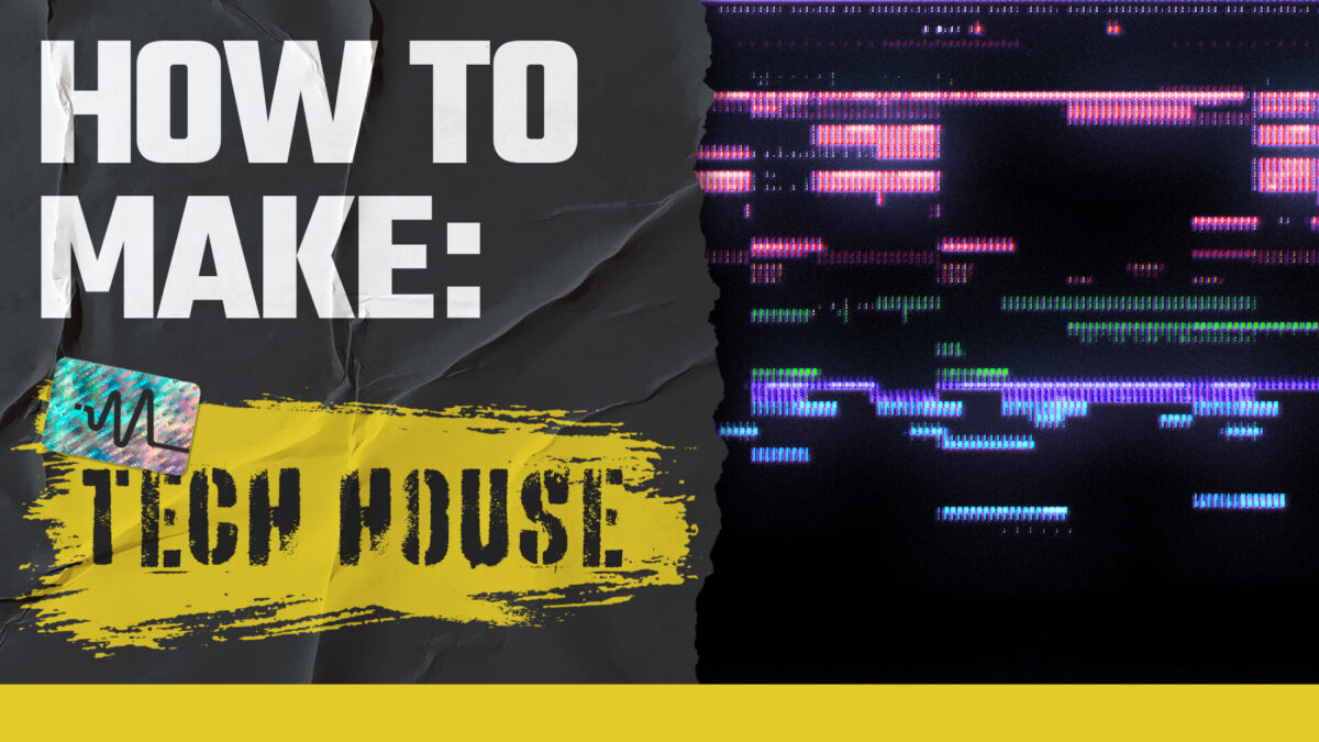 How To Make Tech House